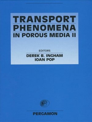cover image of Transport Phenomena in Porous Media II